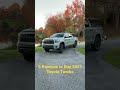 5 Reasons To Buy A 2021 Toyota Tundra Over The 2022 Shorts 
