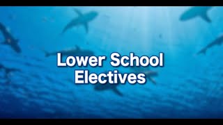 Lower School Elective Options