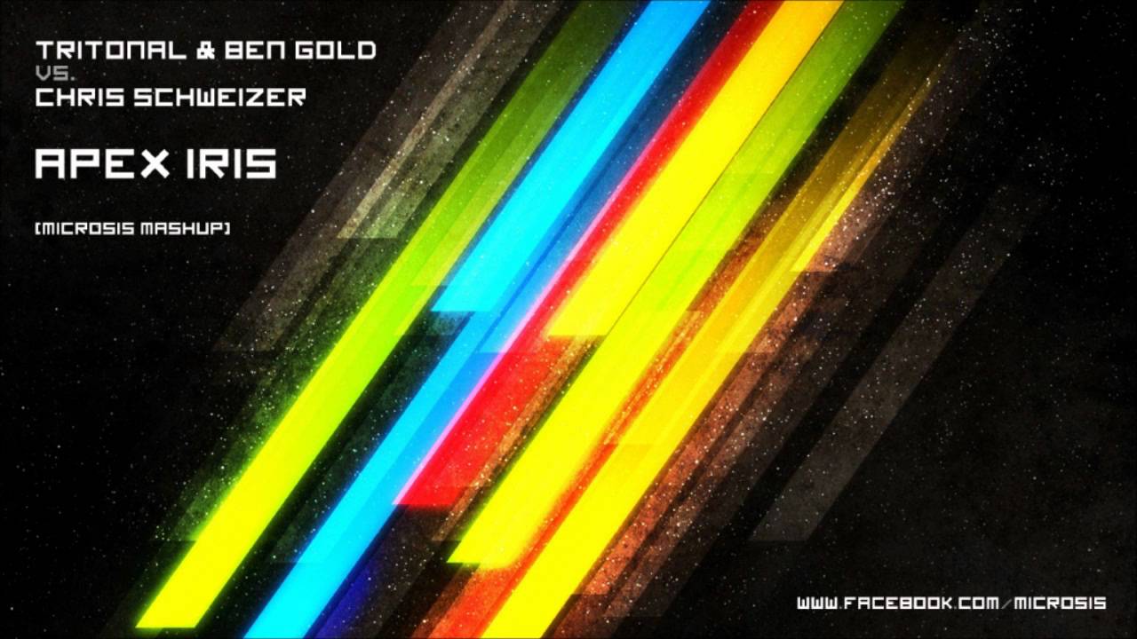 Tritonal, Ben Gold vs. Chris Schweizer - Apex Iris (Microsis Mashup)
