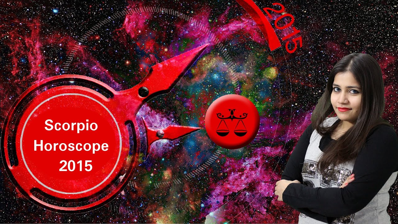 Scorpio Horoscope 2015 Scorpio Astrology 2015 YouTube