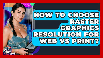 How To Choose Raster Graphics Resolution For Web Vs Print? - The Virtual Art Desk