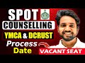 🎯 YMCA &amp; DCRUST Spot Round 2025 | Vacant Seats, Dates, Fee &amp; Process Full Update