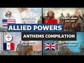 Allied Powers National Anthems Compilation Allied Powers National Anthems Compilation