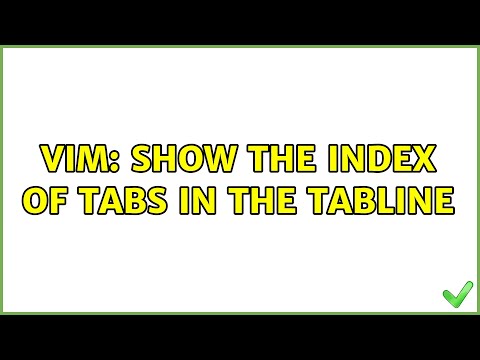 Vim: Show the index of tabs in the tabline (5 Solutions!!)