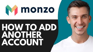 HOW TO ADD ANOTHER MONZO ACCOUNT (2025)