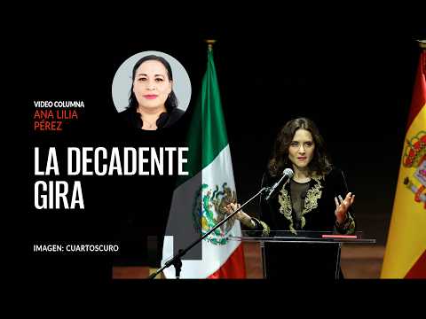 La decadente gira. Por Ana Lilia Pérez