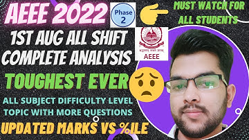 AEEE 2022 Phase 2 paper review 🔥 | August 1st all shift analysis | Marks vs percentile #Aeee #result