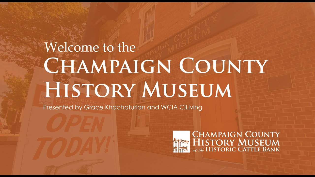 Welcome to the Champaign County History Museum
