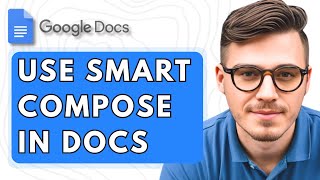 How To Use Smart Compose In Google Docs [2026 Guide]