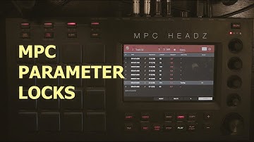 Akai Mpc Parameter Locks  - Mpc Touch / Live / X