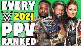 Every 2021 WWE PPV Ranked From WORST To BEST