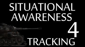 WoT Tips - Situational Awareness #4 - Tracking