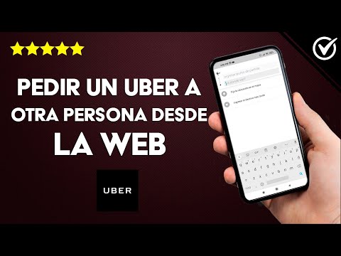 Cómo Pedir un Uber por Primera vez, para otra Persona, sin Aplicación, Desde la Web