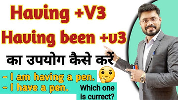 The Difference between Having + V3 & Having been + V3 with Examples /Having and Having been #Persona