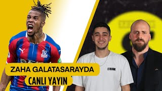 Wilfred Zaha Galatasaray'da - CANLI