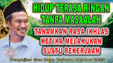 GUS BAHA || HIDUP TERASA RINGAN TANPA MASAALAH #gusbaha #gusbahaterbaru 2025