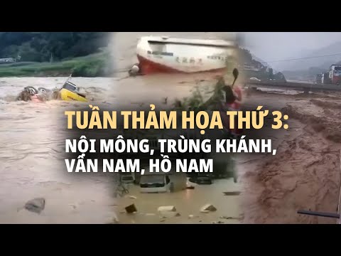 Tuần thảm họa thứ 3. Mưa lũ dọc sông Dương Tử. Hoàng Hà vào thời lũ định kỳ.  | Trí Thức VN