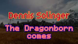 Dennis Solinger - The Dragonborn Comes (Skyrim)