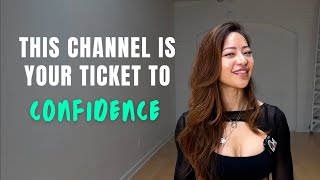 This Channel is Your Ticket to Ultimate Confidence