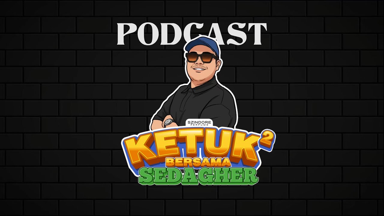 PODCAST : Ketuk ketuk Bersama Sedagher Nizam