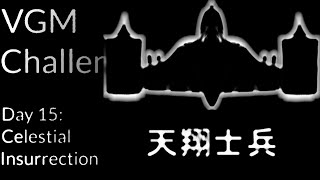 VGM Day 15: Celestial Insurrection