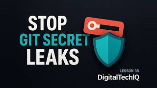 Prevent Secret Leaks on GitHub and Respond to Exposed Credentials | Lesson 35