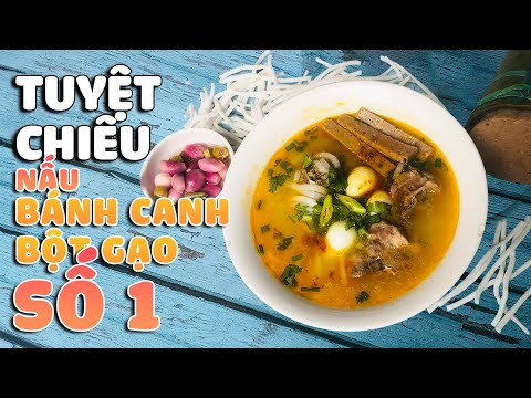 Cách nấu bánh canh chả cá - Cách nấu BÁNH CANH BỘT GẠO không kém Bánh canh ruộng Đà Nẵng | Món ăn đường phố quốc dân Đà Thành