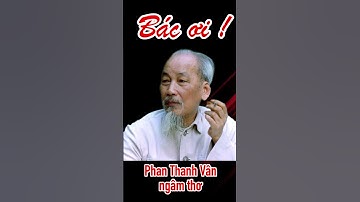 Bài thơ khóc Bác Hồ xúc động vô cùng