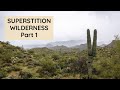 Backpacking the Superstition Wilderness - Part 1