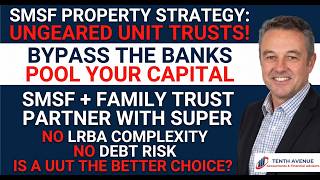 Buying Property in Partnership with Your Super: The Ungeared Unit Trust Strategy