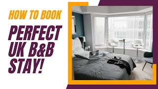 Discover the Secret to Booking the Perfect UK Bed & Breakfast Stay!