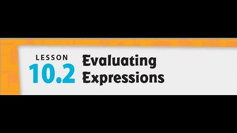 10.2 Evaluating Expressions