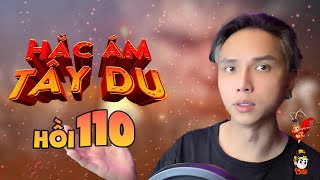 Hắc Ám Tây Du tập 110