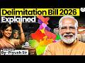 Delimitation Bill 2026 | Why It Matters Now &amp; How It Affects Women in India ? | StudyIQ IAS