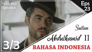 Sultan Abdulhamid Episode 23 Bahasa Indonesia (3/3)