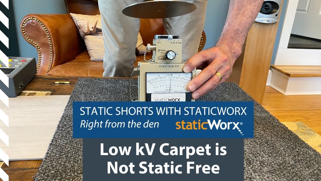 Low Kv Carpet Is Not Static Free Static Shorts With Dave Long