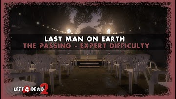 Left 4 Dead 2 - Last Man on Earth - The Passing (Expert Difficulty)