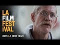 A NEW HIGH Trailer | 2015 LA Film Fest