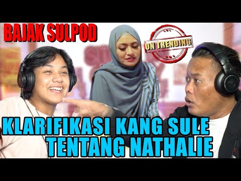 PENJELASAN KANG SULE TENTANG GOSIP NATHALIE