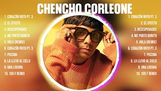 Chencho Corleone Greatest Hits 2024 Collection - Top 10 Hits Playlist Of All Time