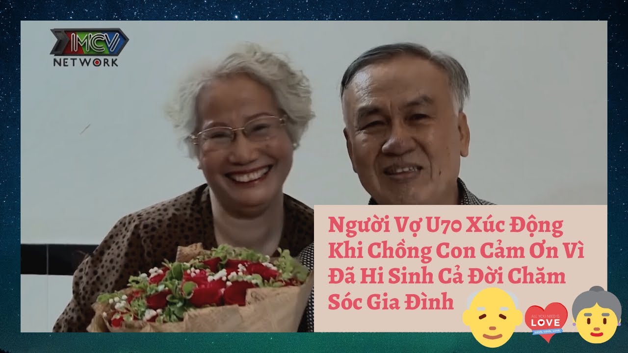 Người Vợ U70 Xúc Động Khi Chồng Con Cảm Ơn Vì Đã Hi Sinh Cả Đời ...