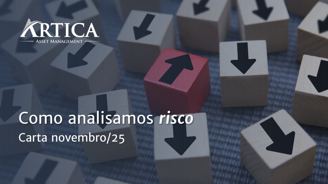 Como analisamos risco - Cartas Mensais #43