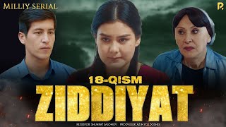 Ziddiyat 18-qism (milliy serial) | Зиддият 18-кисм (миллий сериал)