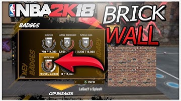 QUICKEST WAY TO GET BRICK WALL IN NBA 2K18