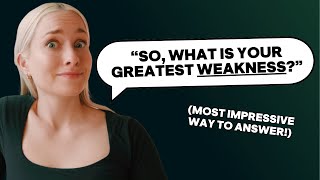 How to Answer: 'What is your Greatest Weakness?' (25+ EXAMPLES!)