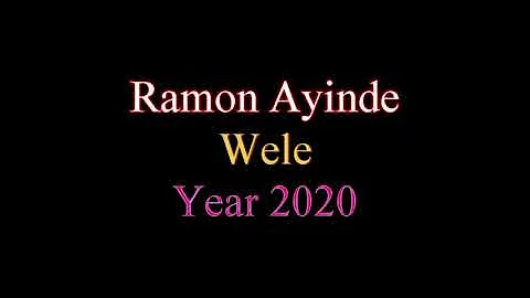 Ramon Ayinde Wele Year 2020