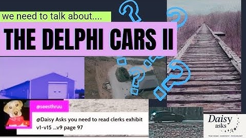 Delphi Cars Part II (Delphi Murders, Richard Allen)