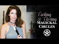 How To Cast & Close a Magickal Circle | #WitchBabyWednesdays