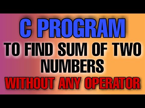 C Program to find sum of two numbers without using any operator
