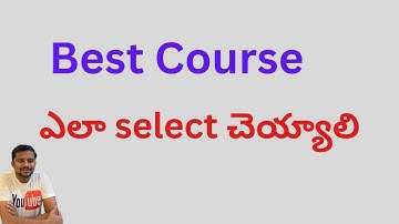 best course selection in Telugu || KK FUNDA || PRASANTH REDDY
